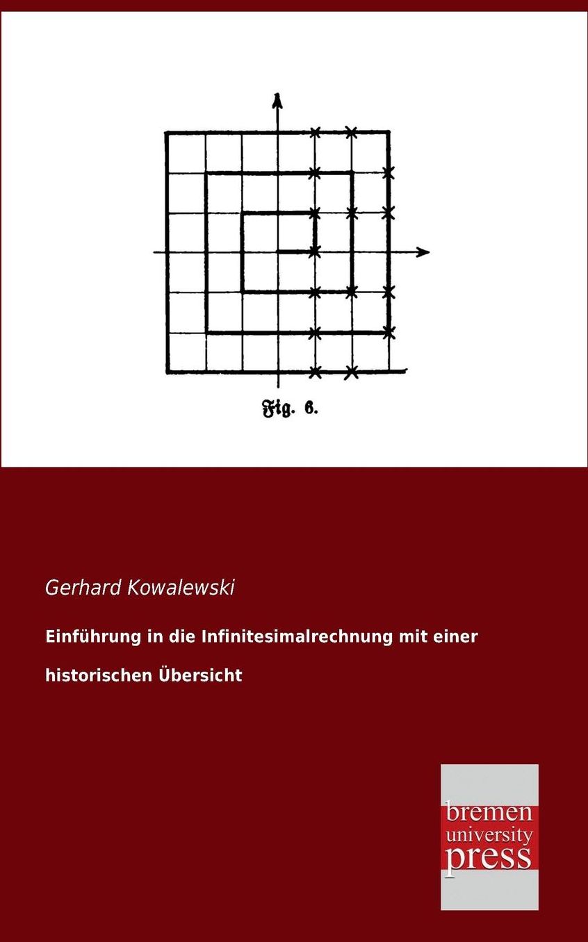 Einfuhrung in Die Infinitesimalrechnung Mit Einer Historischen Ubersicht