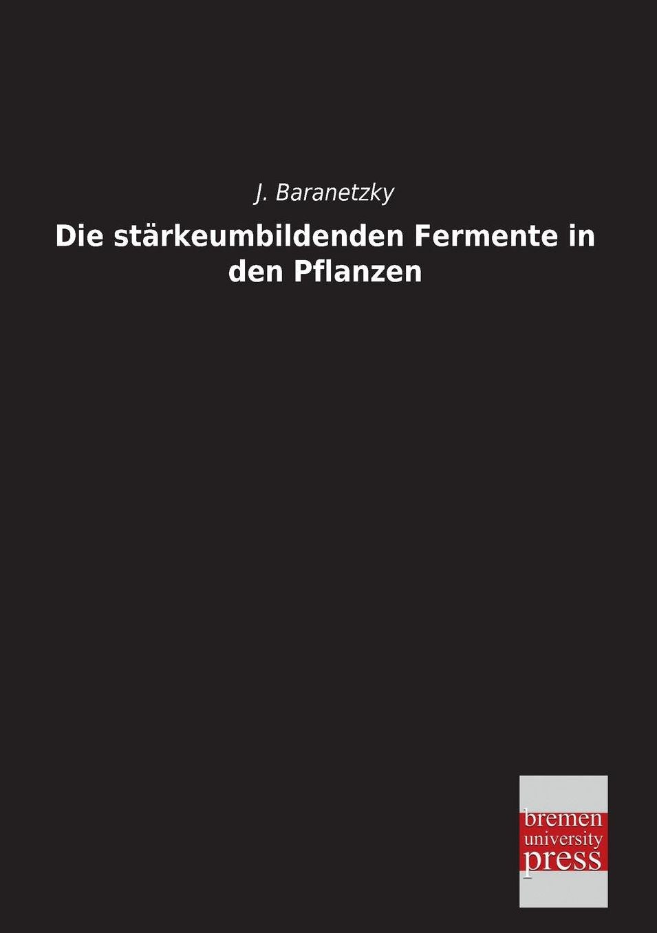 Die Starkeumbildenden Fermente in Den Pflanzen