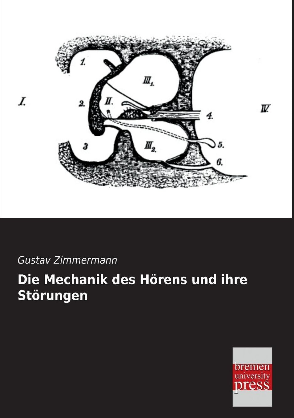 Die Mechanik Des Horens Und Ihre Storungen