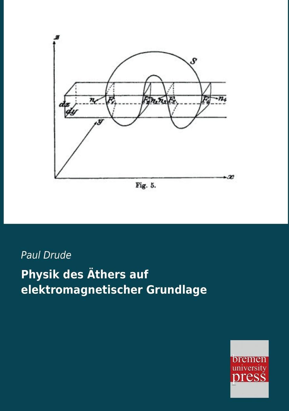 Physik des thers auf elektromagnetischer Grundlage