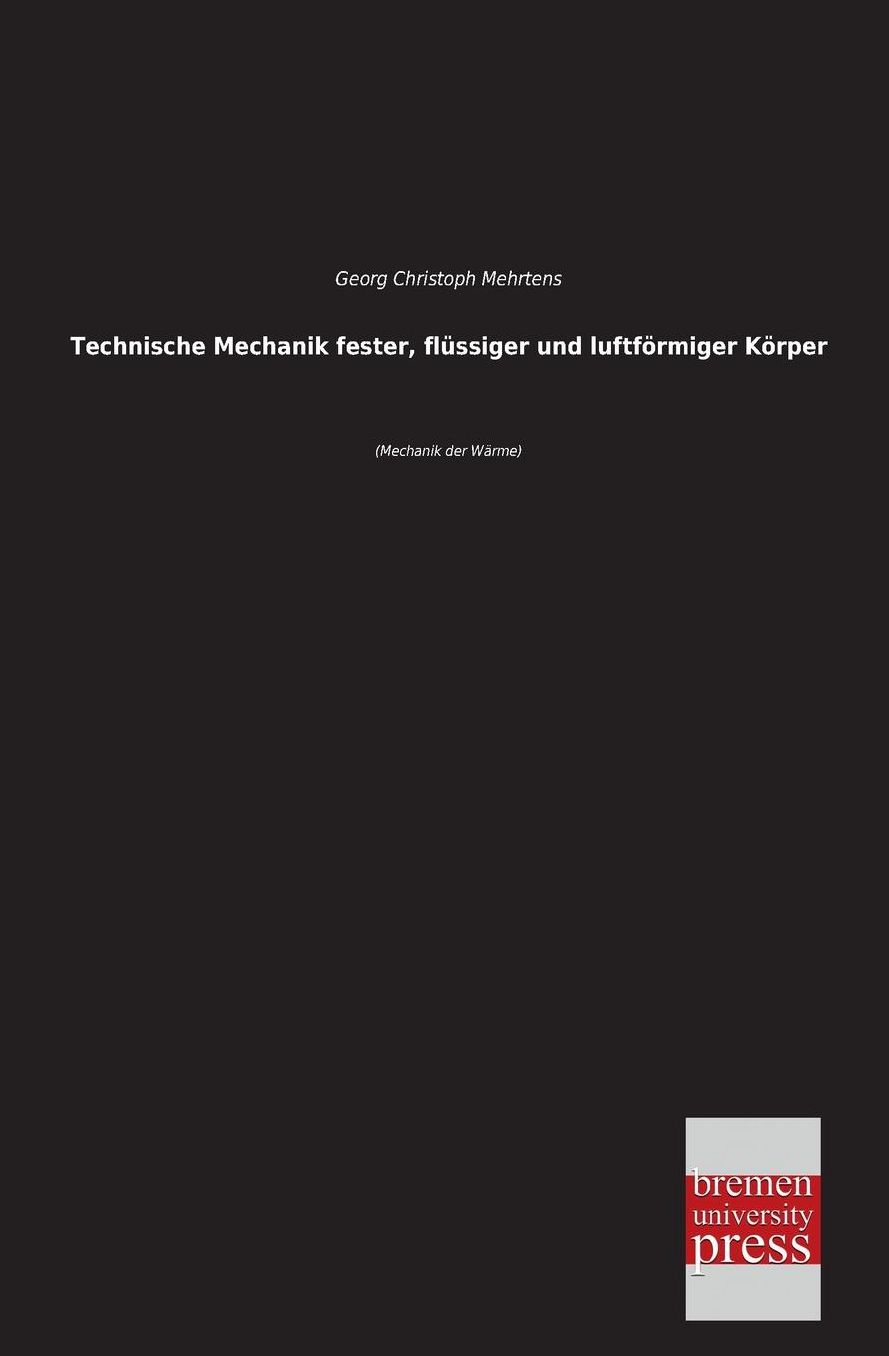 Technische Mechanik Fester, Flussiger Und Luftformiger Korper