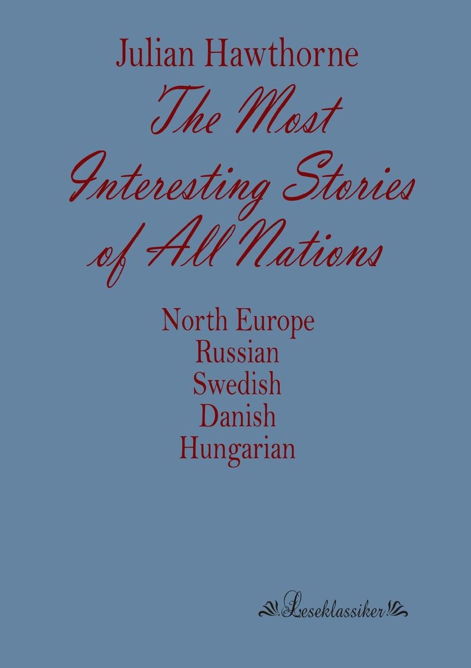 The Most Interesting Stories of All Nations