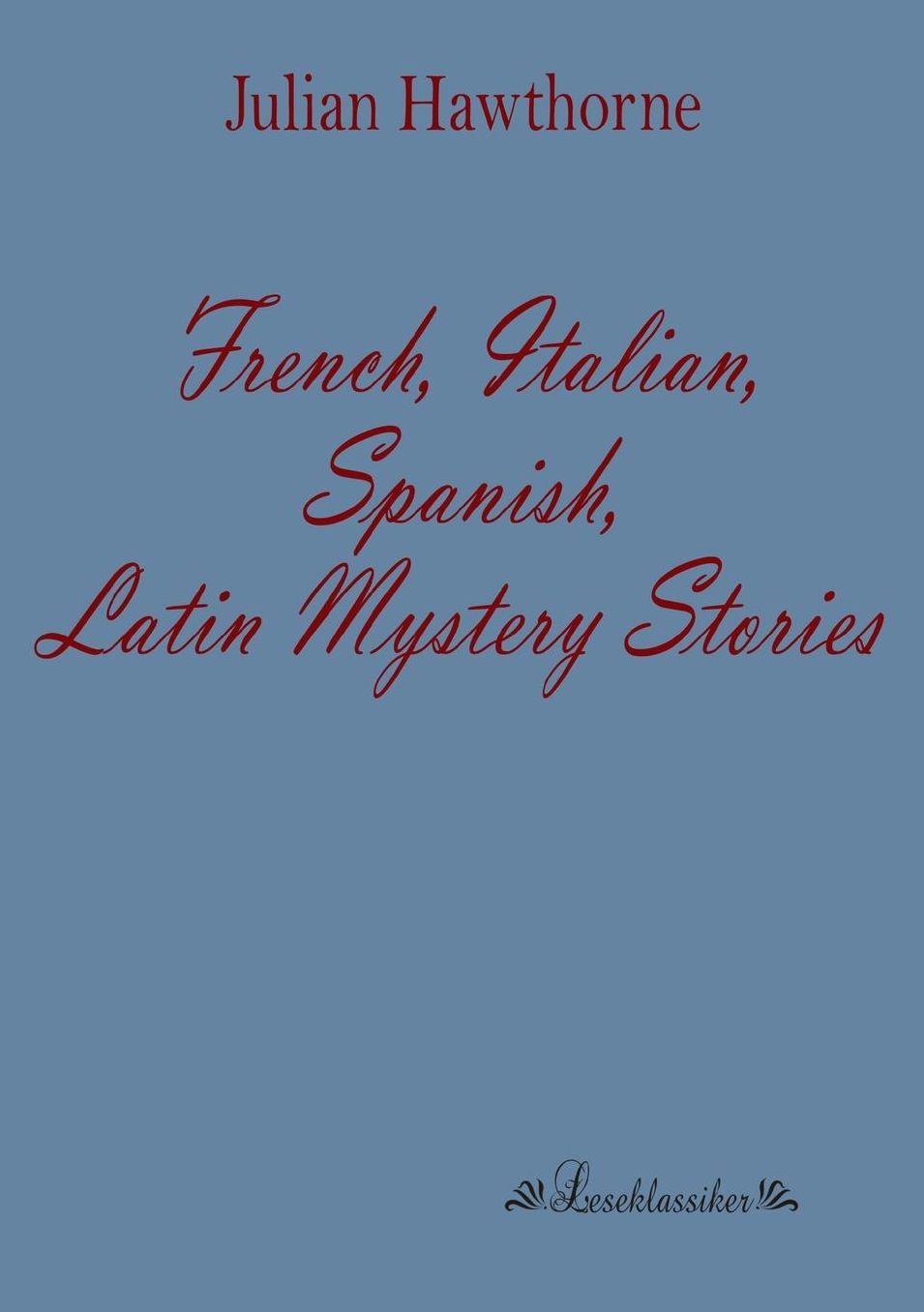 French, Italian, Spanish, Latin Mystery Stories