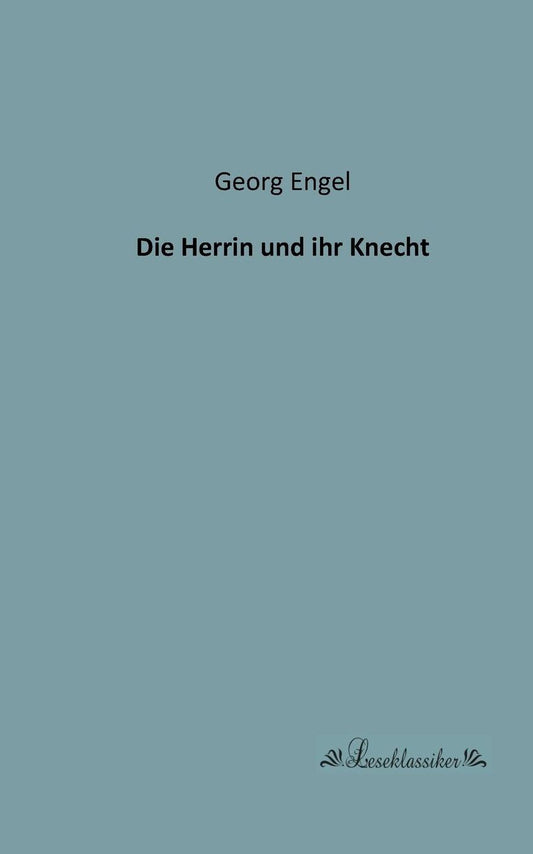 Die Herrin und ihr Knecht