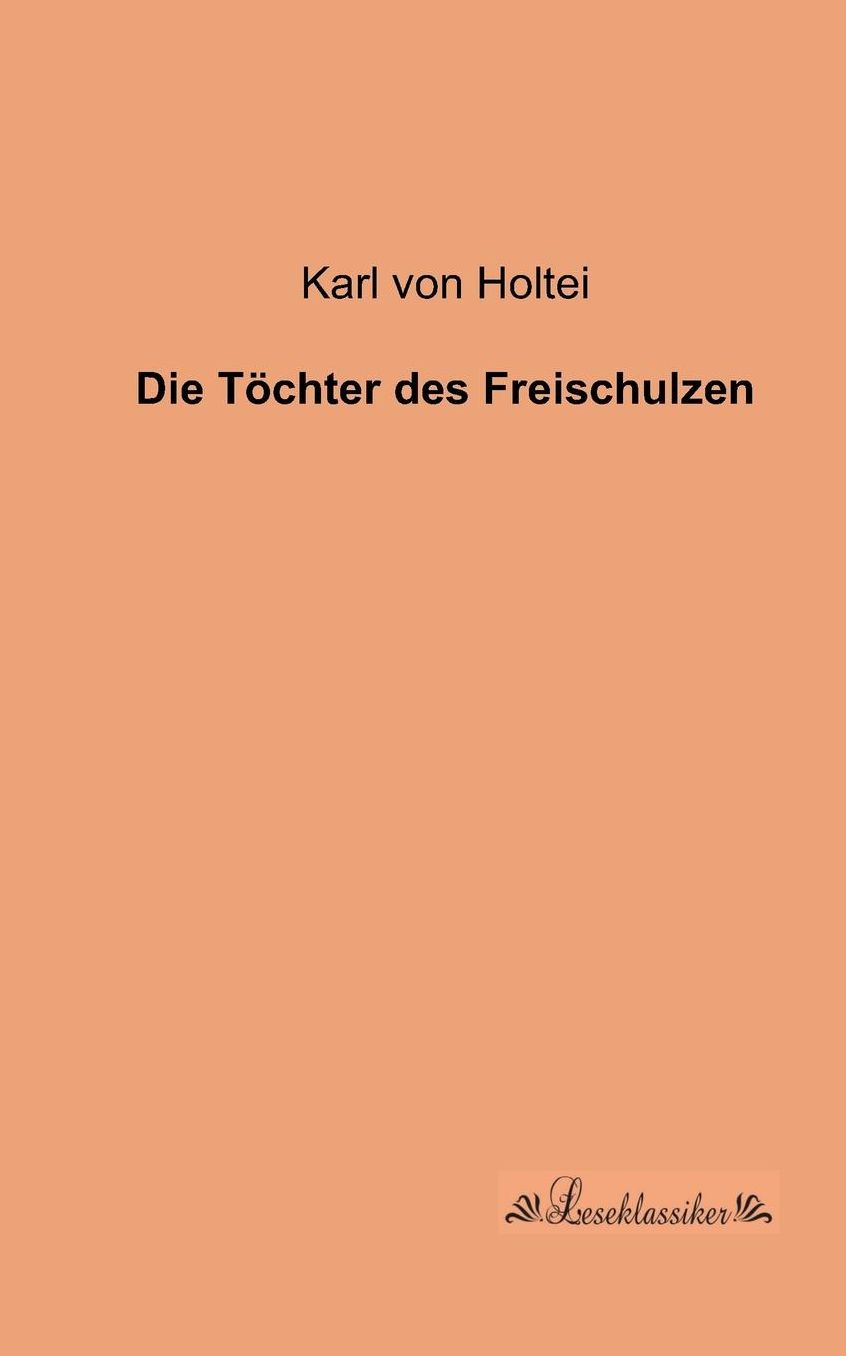 Die Töchter des Freischulzen