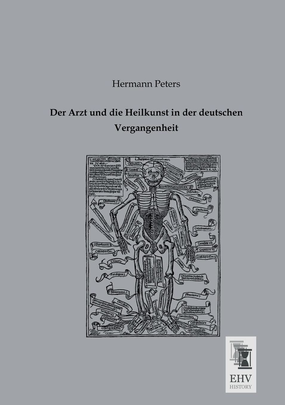 Der Arzt Und Die Heilkunst in Der Deutschen Vergangenheit