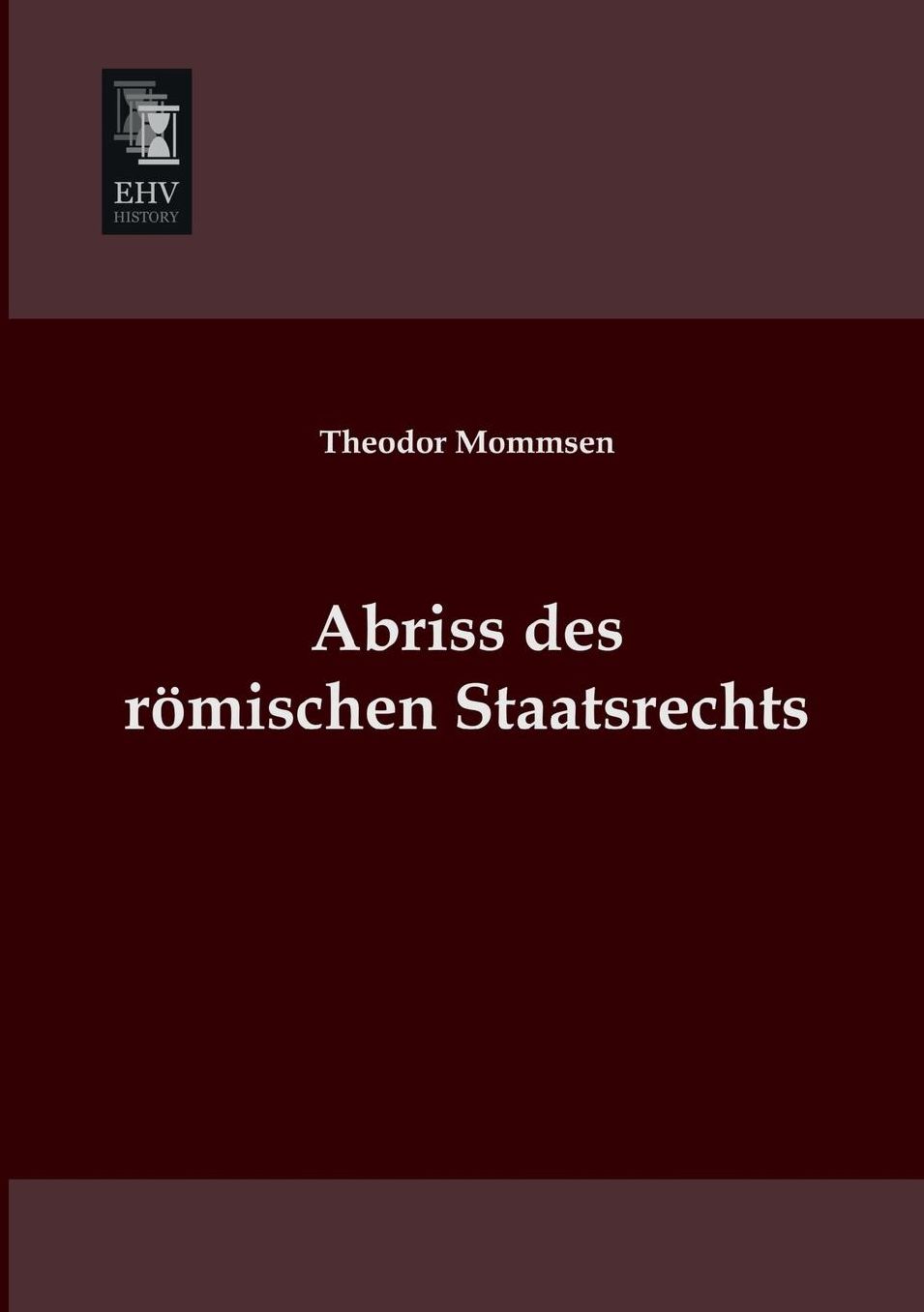 Abriss Des Romischen Staatsrechts