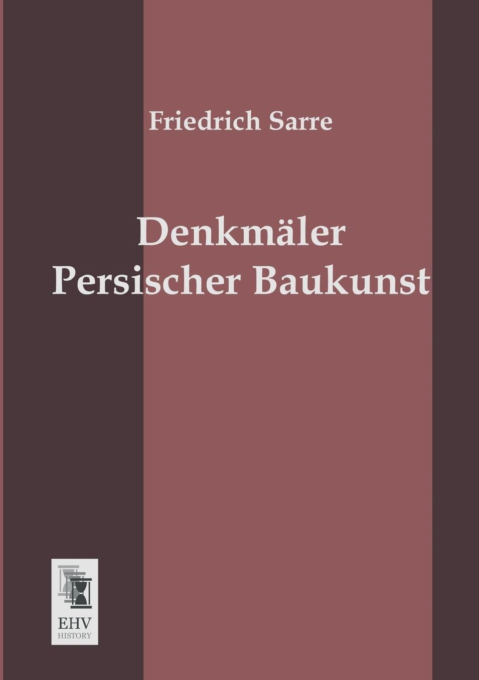 Denkmaler Persischer Baukunst