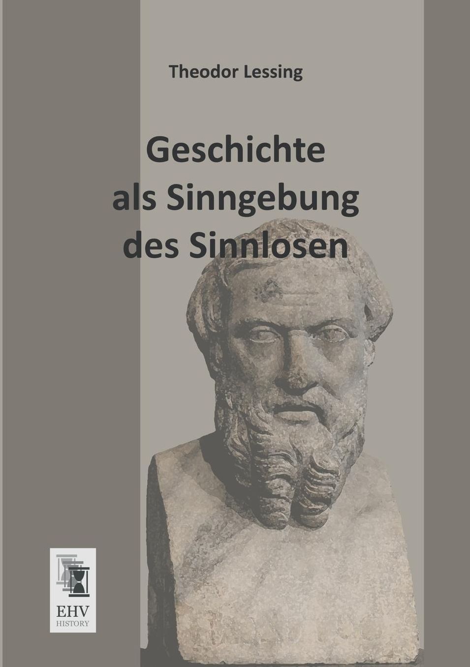 Geschichte ALS Sinngebung Des Sinnlosen