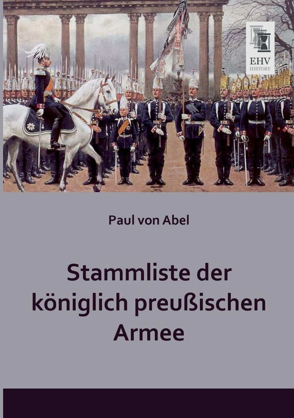 Stammliste Der Koniglich Preussischen Armee