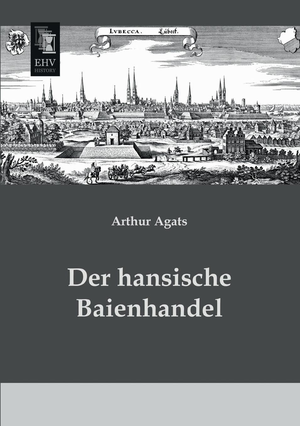 Der Hansische Baienhandel