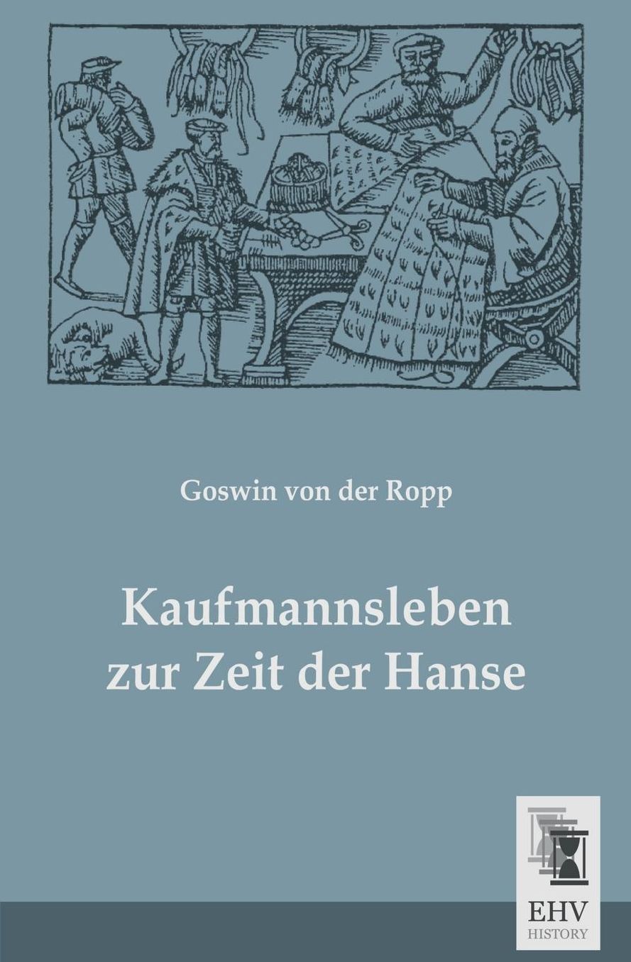 Kaufmannsleben Zur Zeit Der Hanse