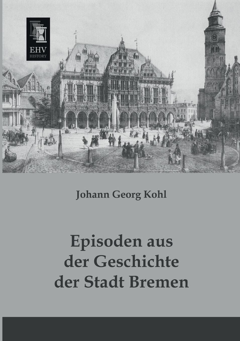 Episoden Aus Der Geschichte Der Stadt Bremen
