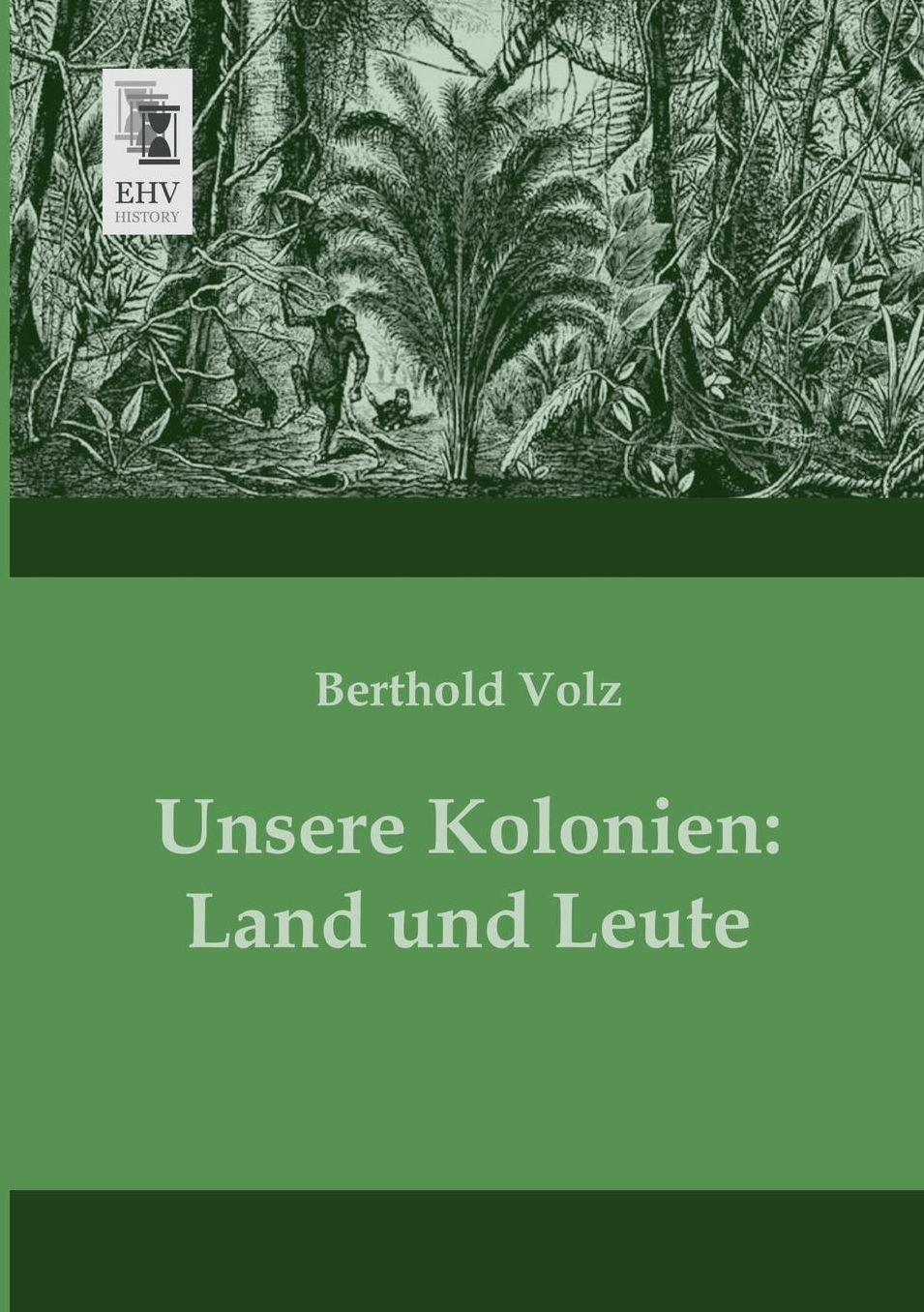 Unsere Kolonien: Land Und Leute
