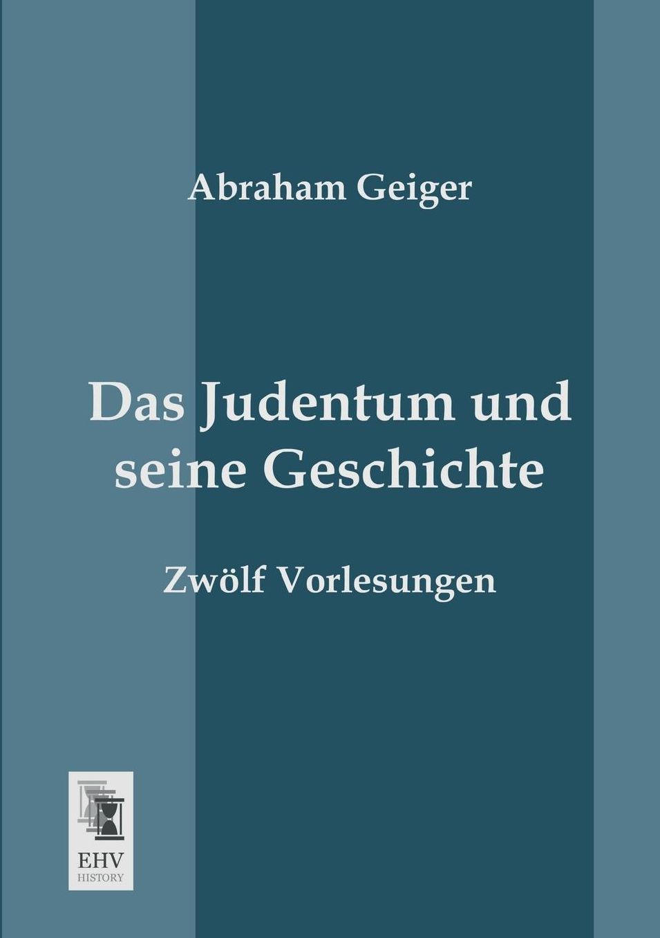 Das Judentum Und Seine Geschichte