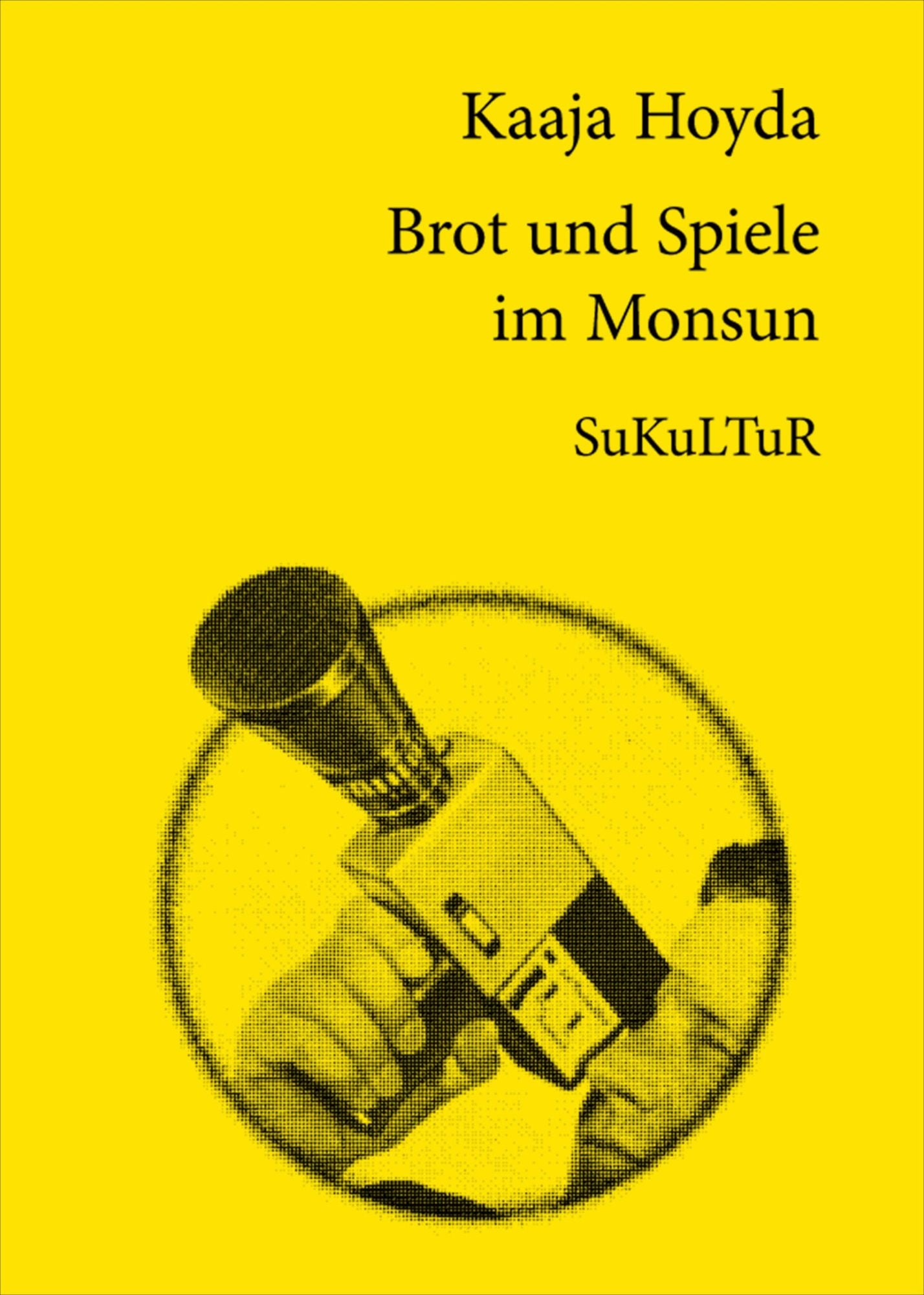 Brot und Spiele im Monsun: und andere Texte