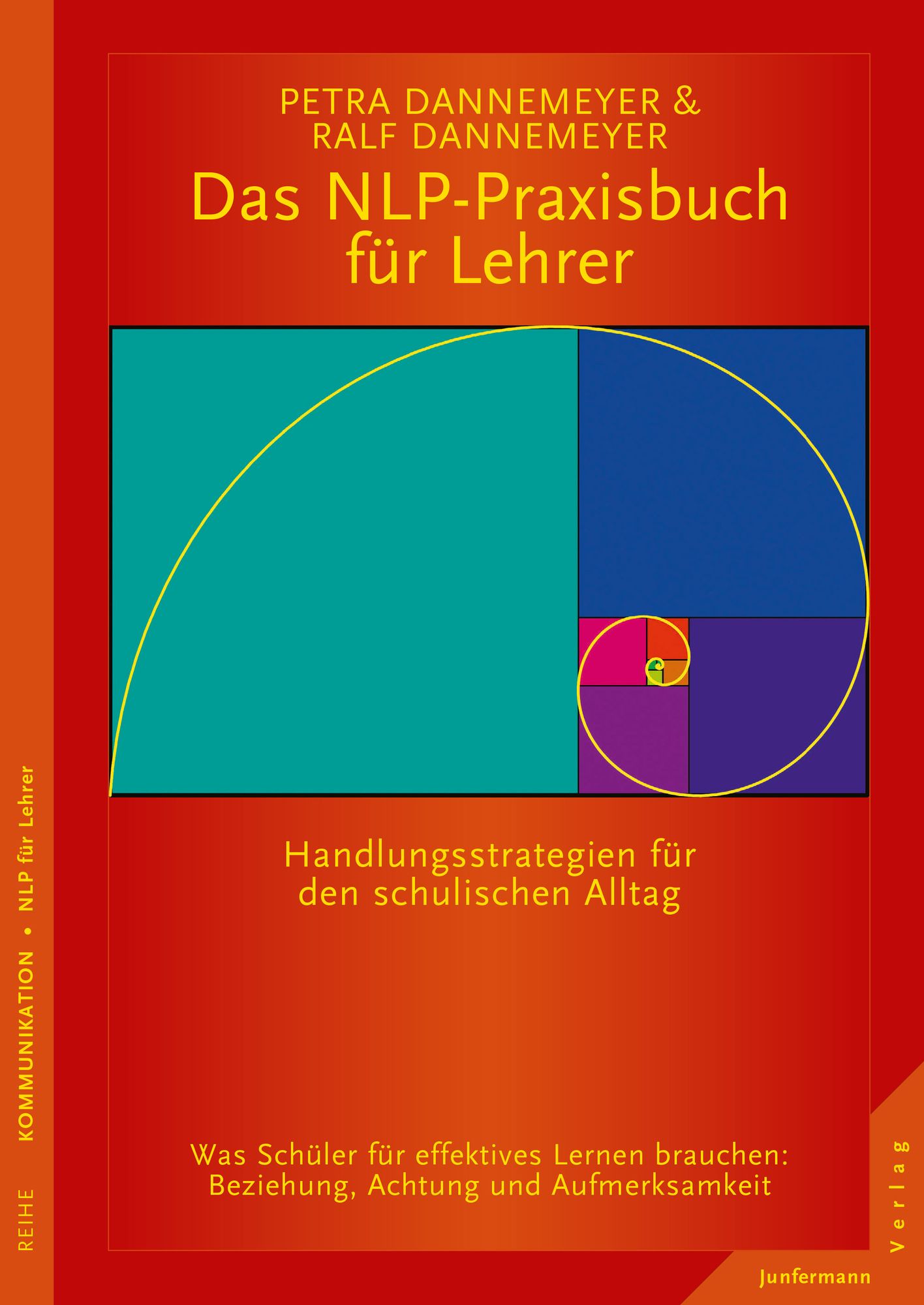 Das NLP-Praxisbuch für Lehrer: Effektive Handlungsstrategien für den schulischen Alltag