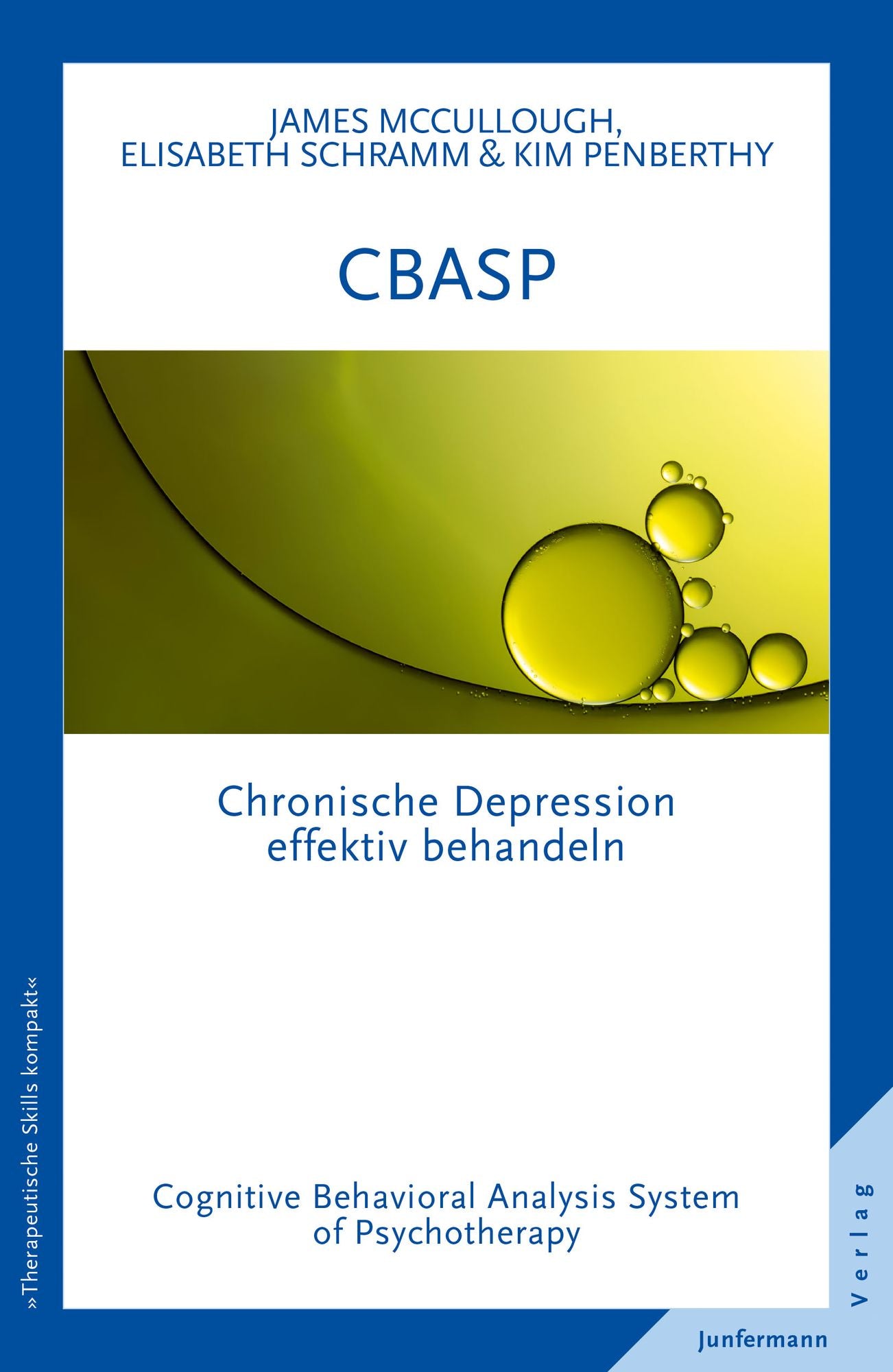 CBASP - Cognitive Behavioral Analysis System of Psychotherapy: Chronische Depressionen effektiv behandeln