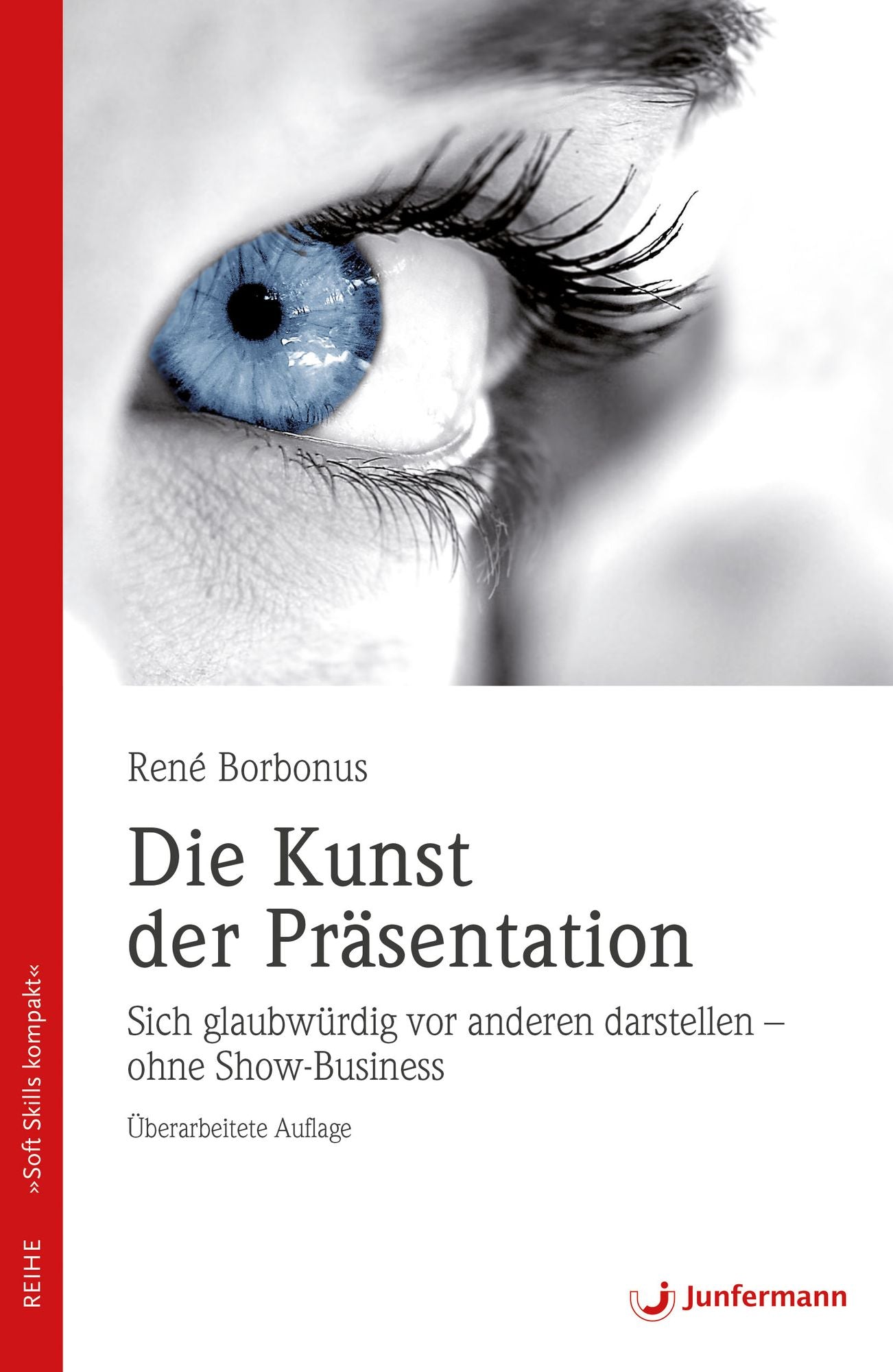 Die Kunst der Präsentation: Sich glaubwürdig vor anderen darstellen - ohne Show-Business