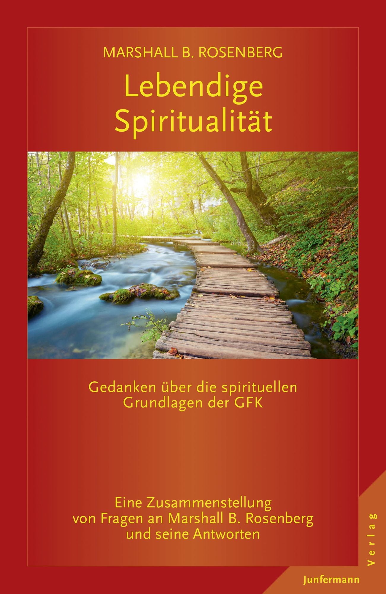 Lebendige Spiritualität: Gedanken über die spirituellen Grundlagen der GFK.