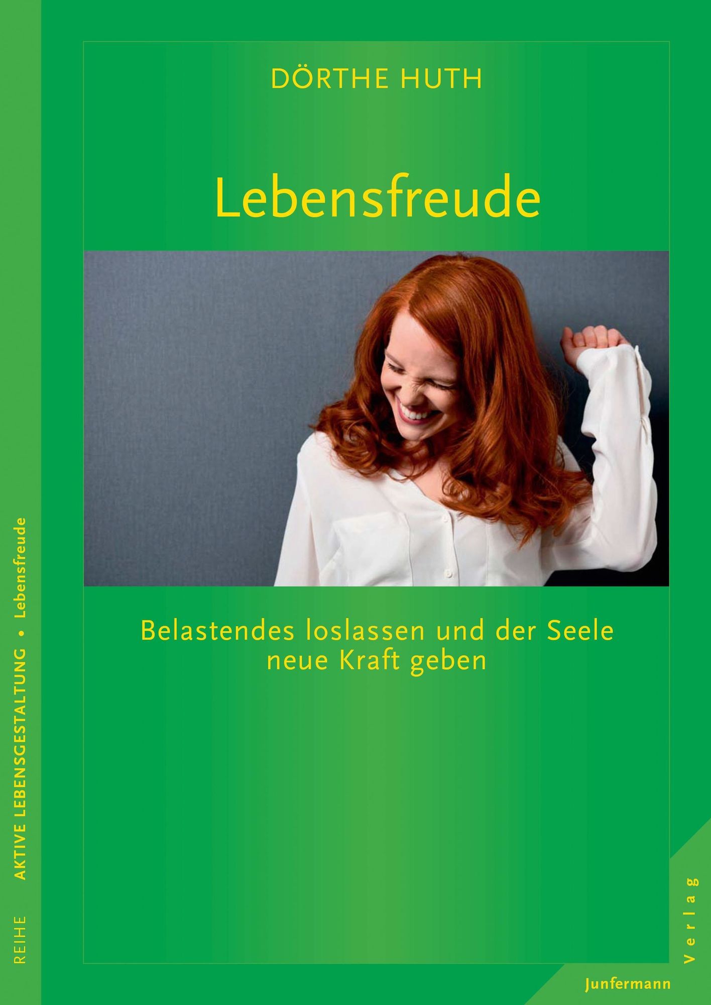 Lebensfreude: Belastendes loslassen und der Seele neue Kraft geben
