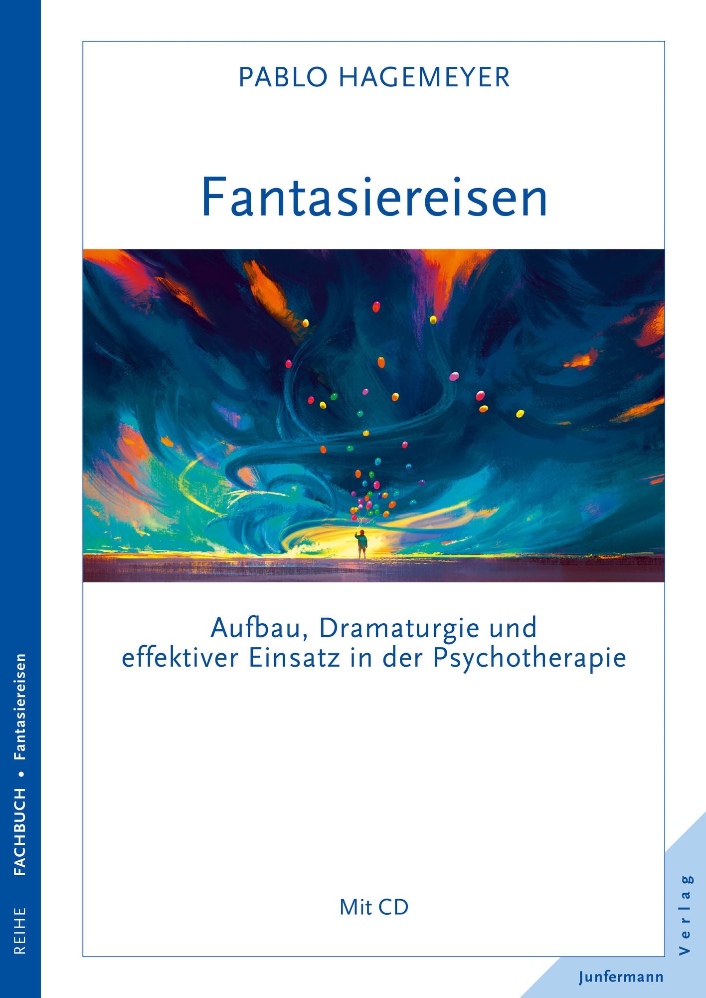 Fantasiereisen: Aufbau, Dramaturgie und effektiver Einsatz in der Psychotherapie
