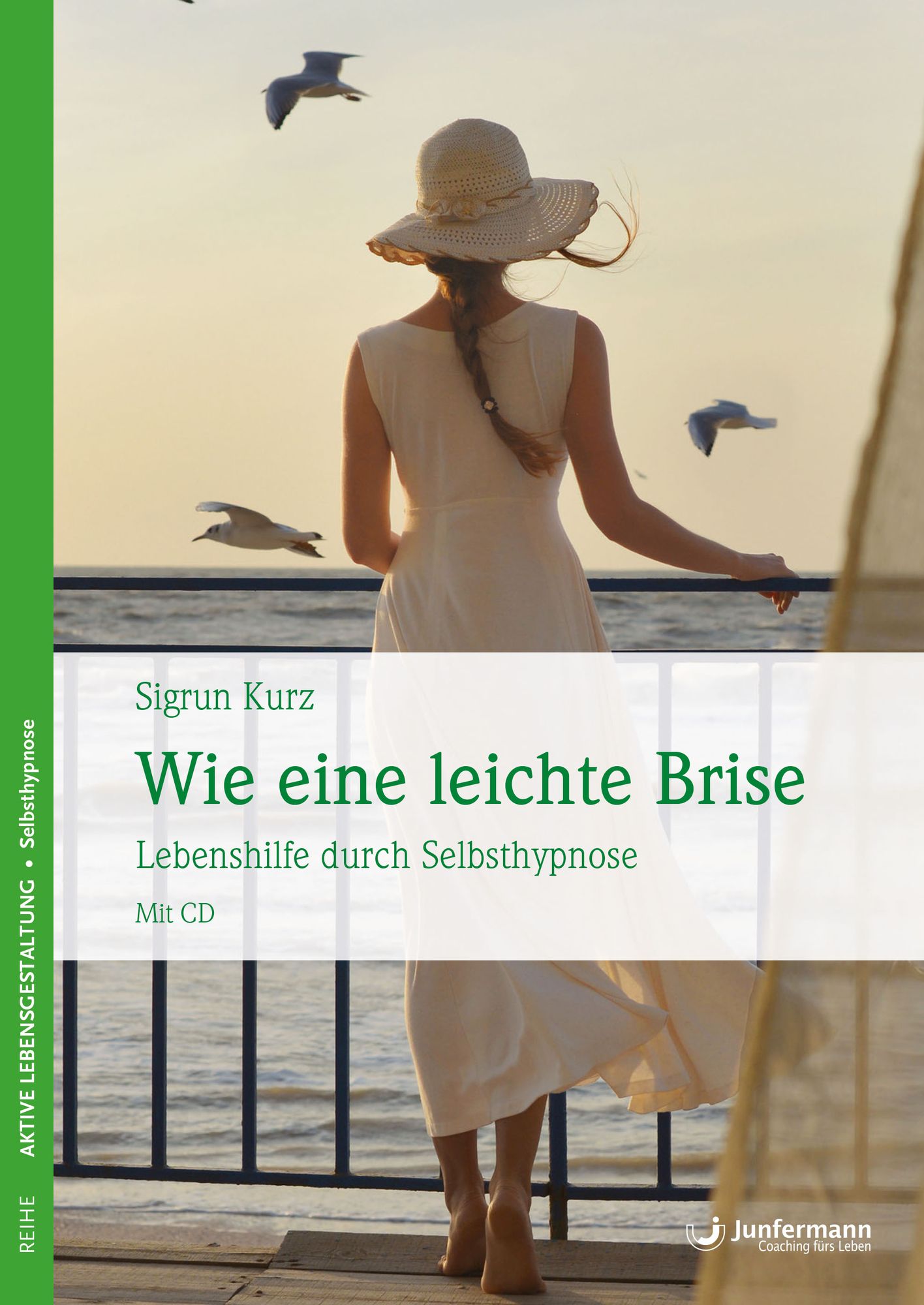 Wie eine leichte Brise: Lebenshilfe durch Selbsthypnose