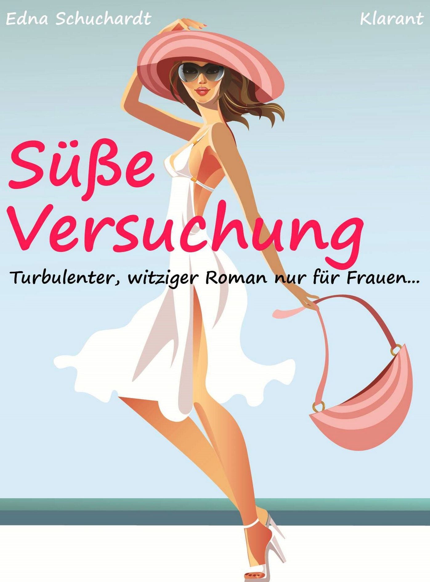 Süße Versuchung: Turbulenter, witziger Liebesroman - Liebe, Sex und Leidenschaft ...