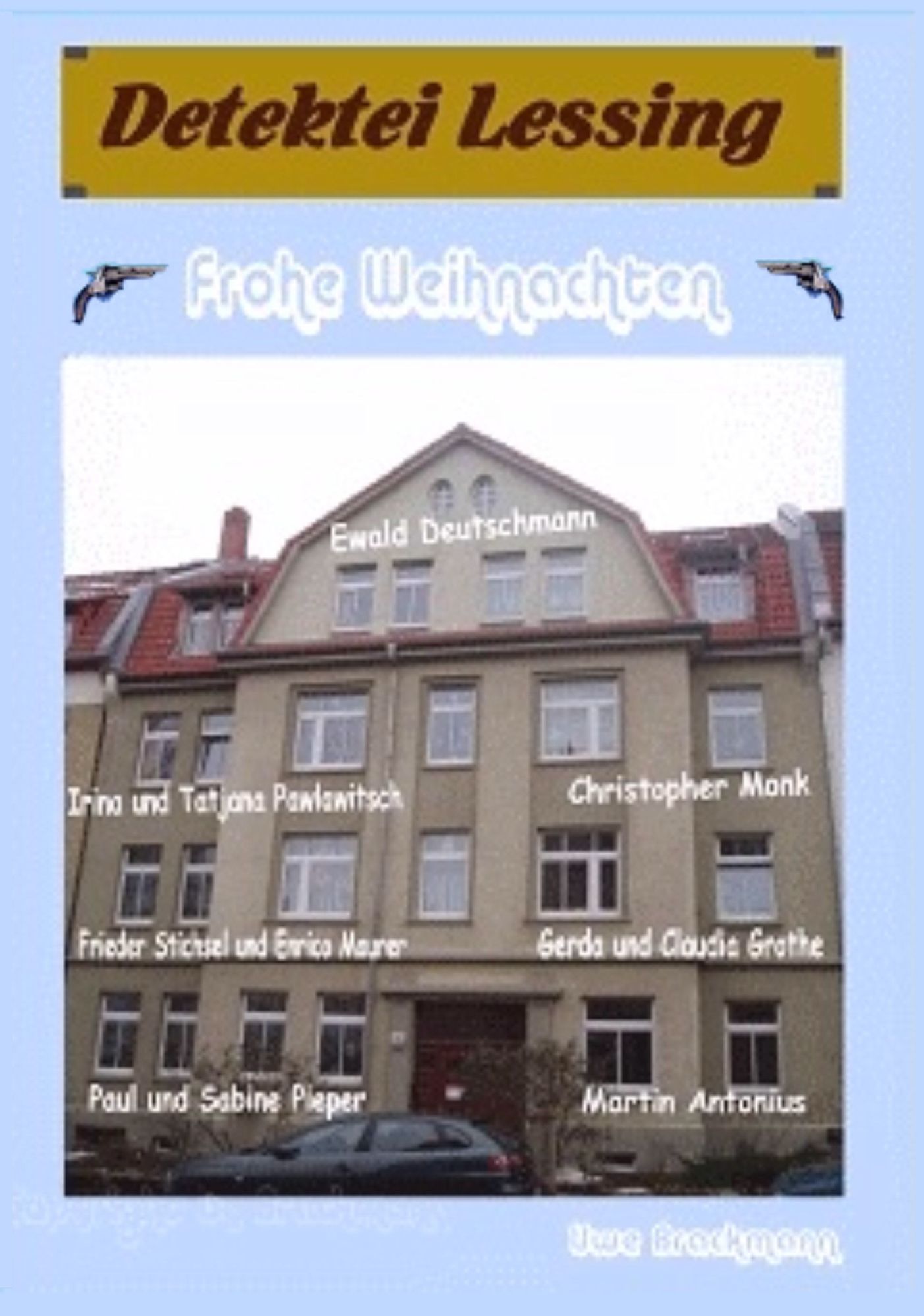 Frohe Weihnachten. Detektei Lessing Kriminalserie, Band 5.: Spannender Detektiv und Kriminalroman über Verbrechen, Mord, Intrigen und Verrat.