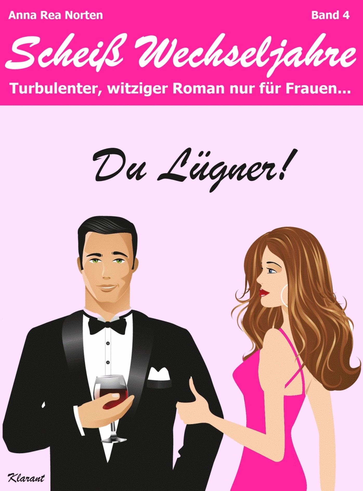 Du Lügner! Scheiß Wechseljahre, Band 4. Turbulenter, witziger Liebesroman nur für Frauen...