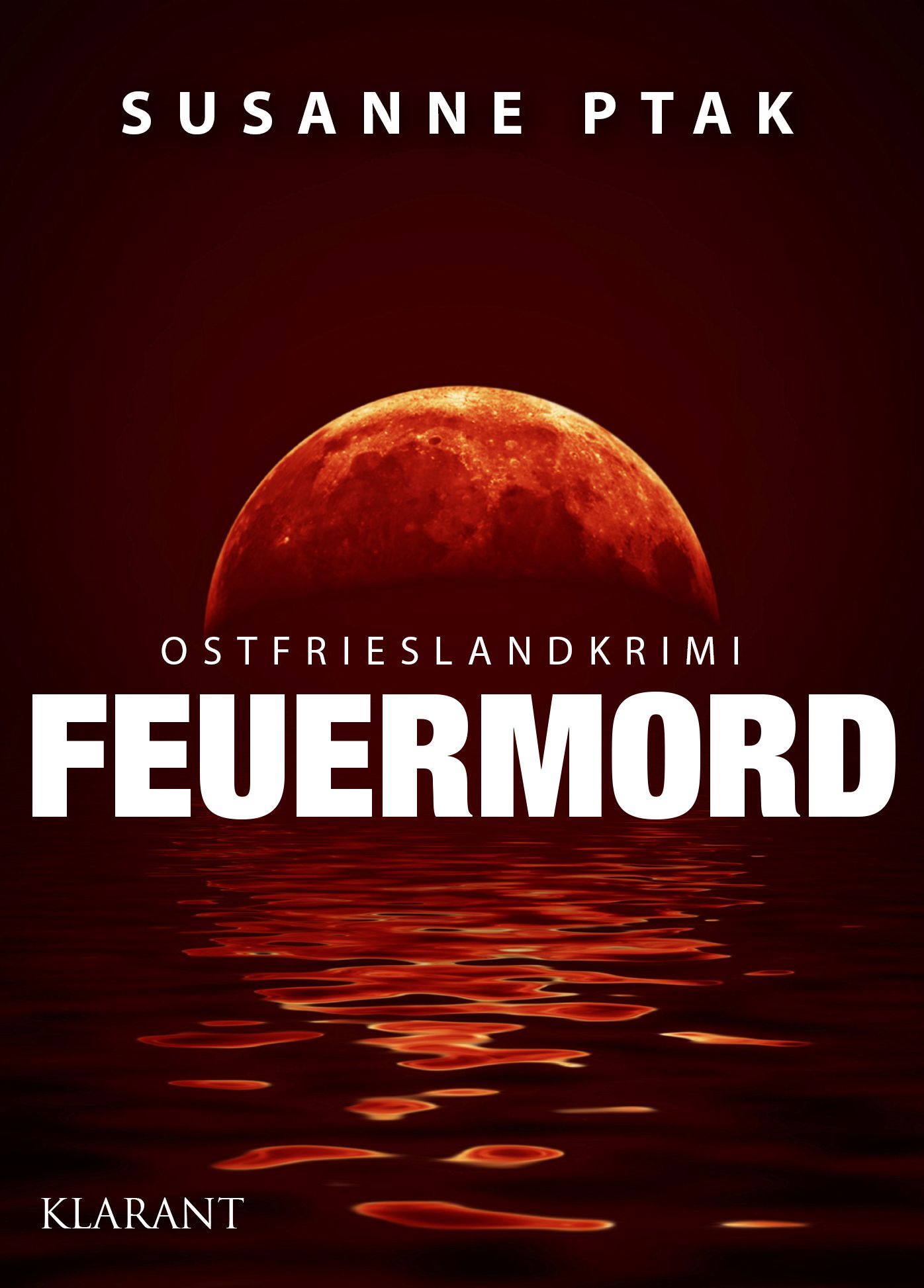 Feuermord - Ostfrieslandkrimi. Spannender Roman mit Lokalkolorit für Ostfriesland Fans!