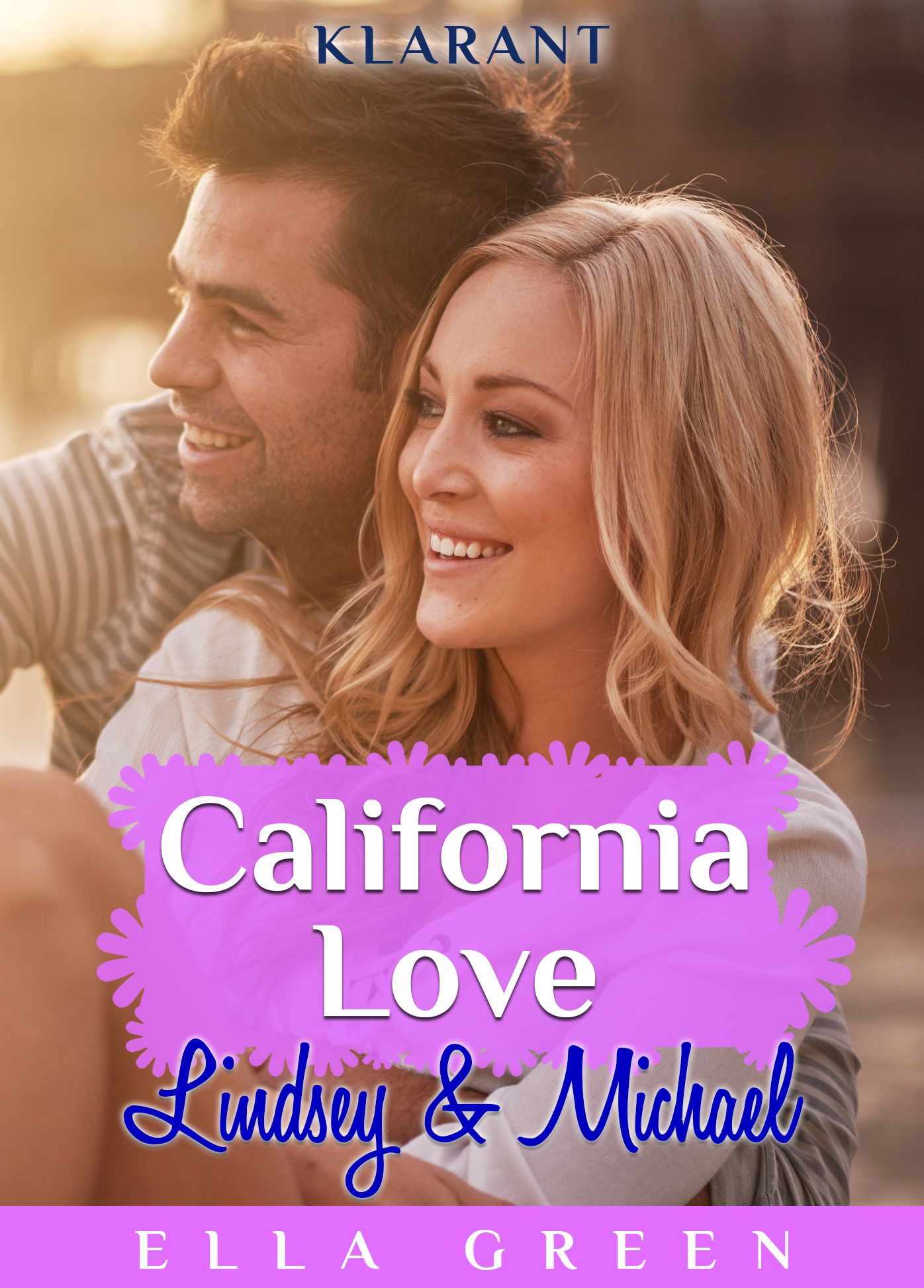 California Love - Lindsey und Michael. Erotischer Roman