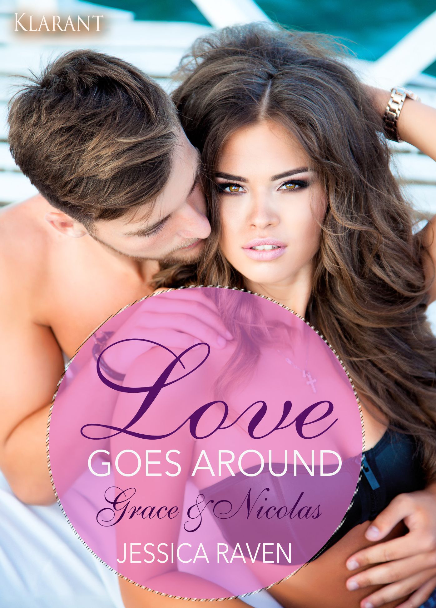 Love goes around - Grace und Nicolas. Erotischer Roman