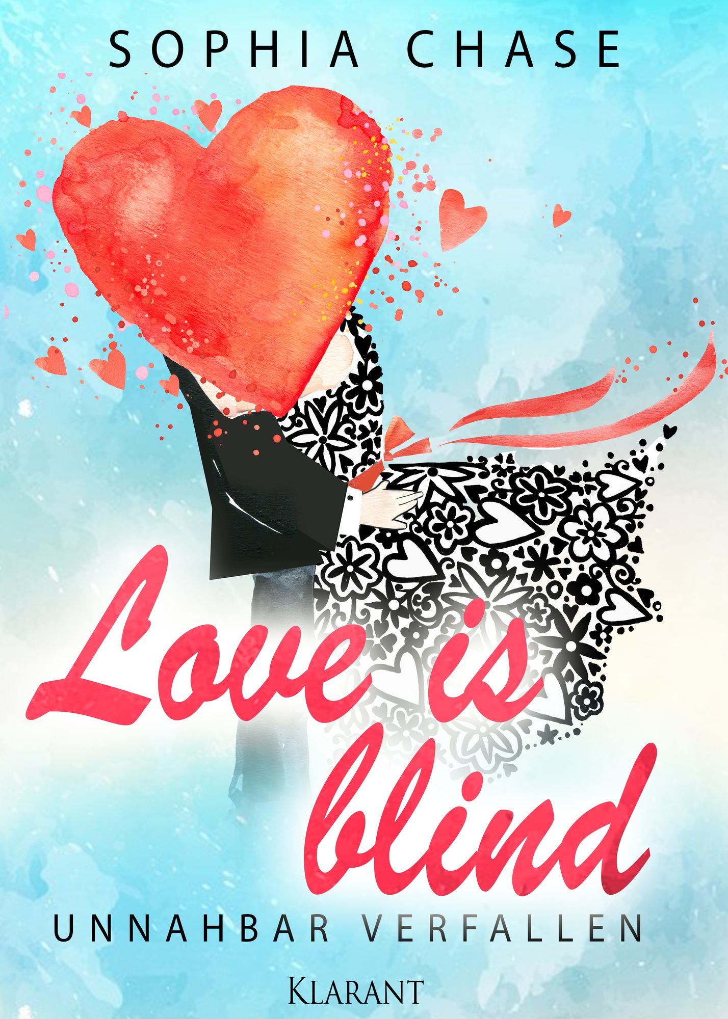 Love is blind. Unnahbar verfallen