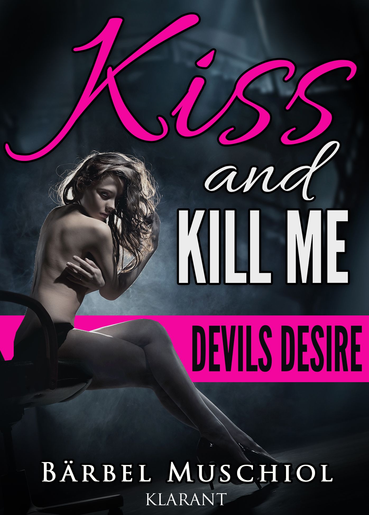Kiss and Kill Me. Devils Desire