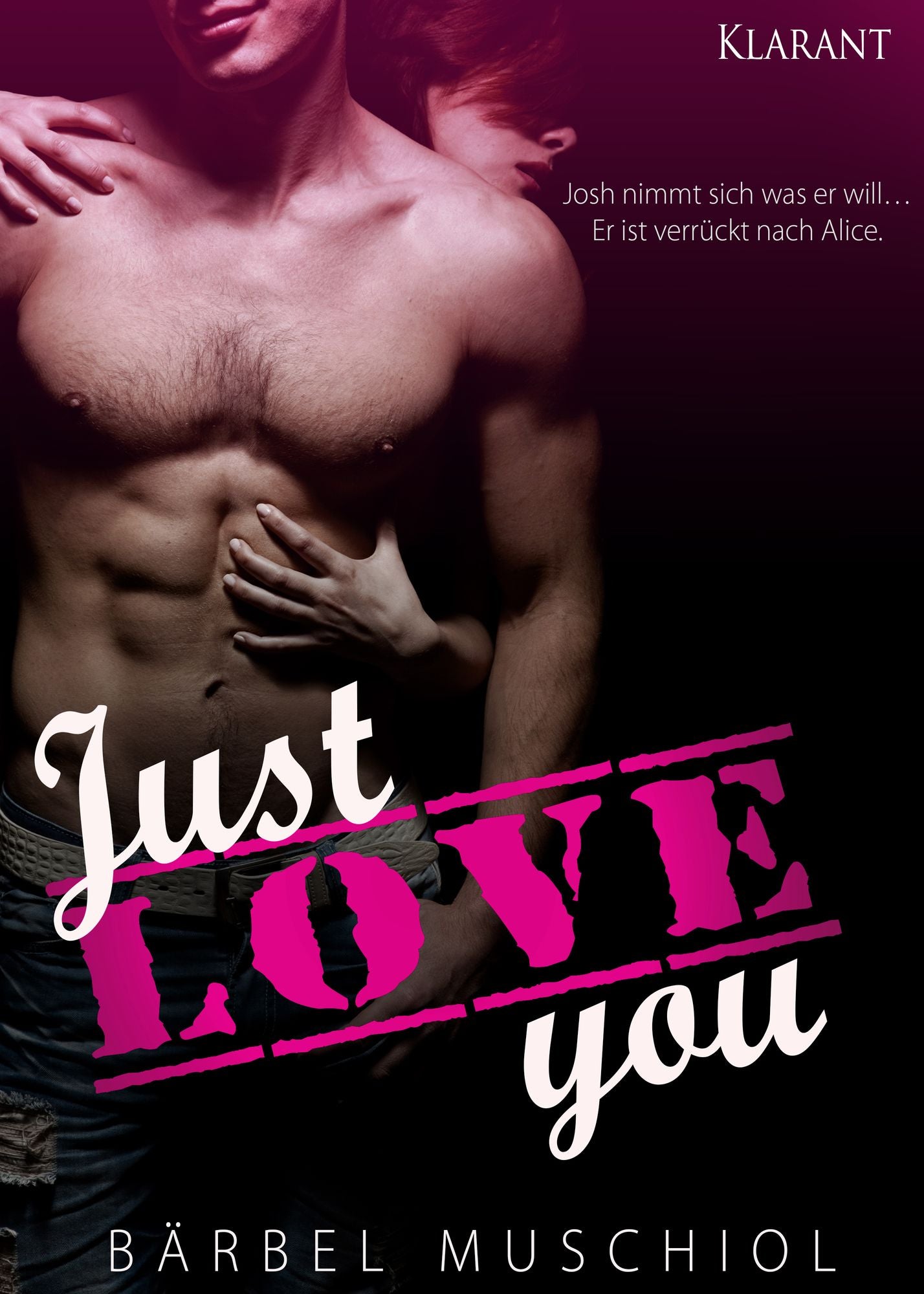 Just love you. Erotischer Roman