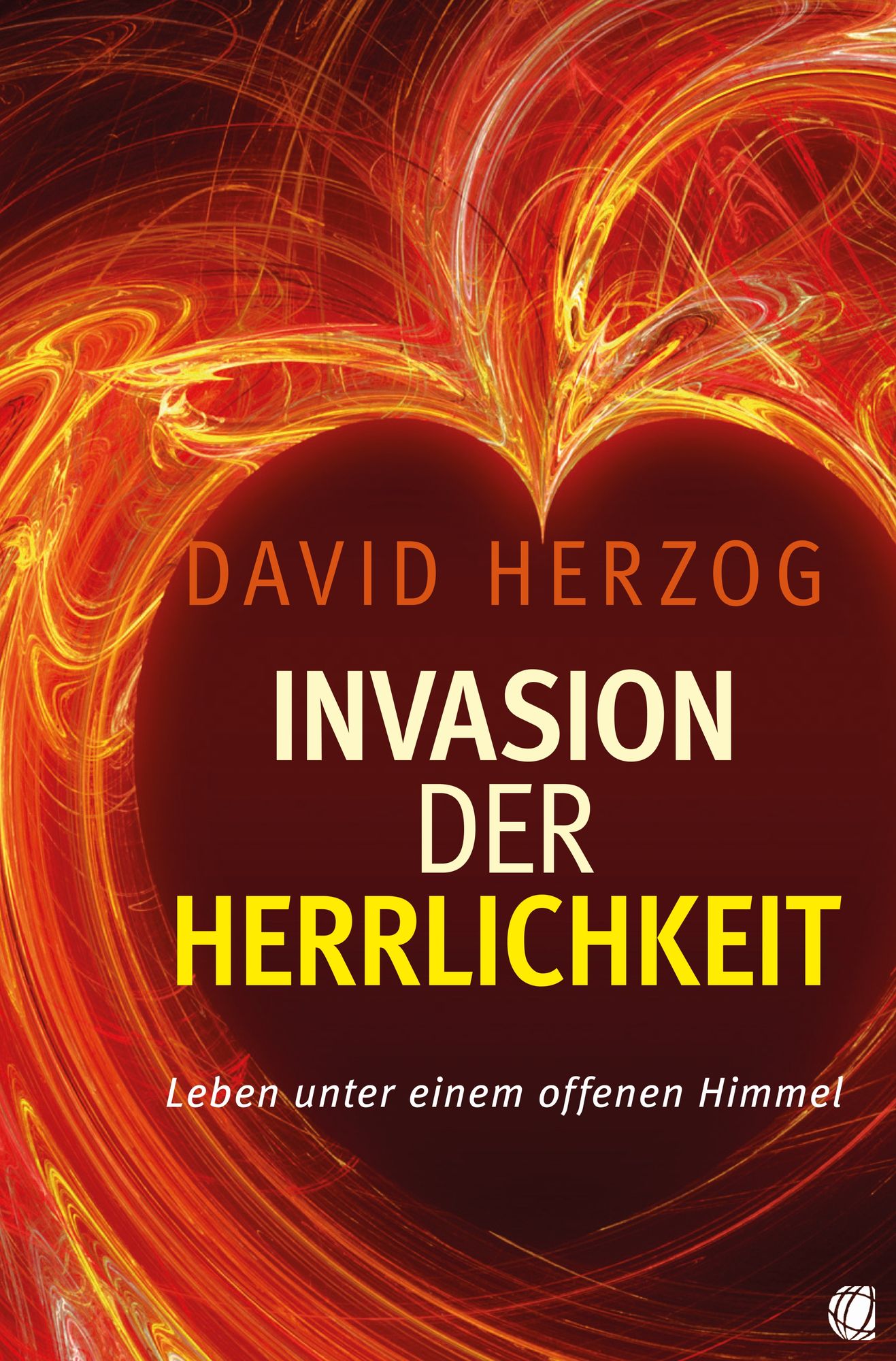 Invasion der Herrlichkeit: Leben unter einem offenen Himmel