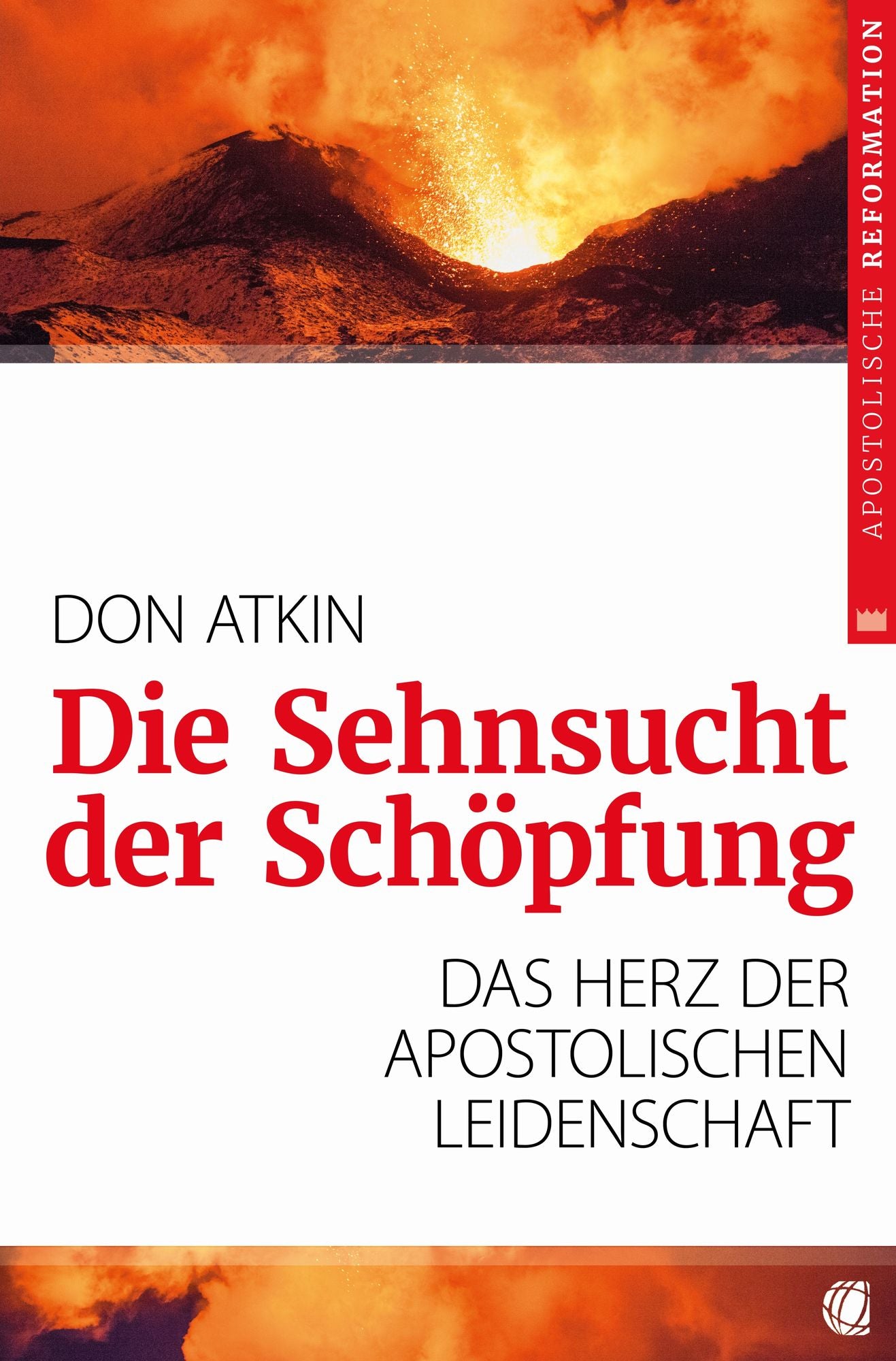 Die Sehnsucht der Schöpfung: Das Herz der apostolischen Leidenschaft