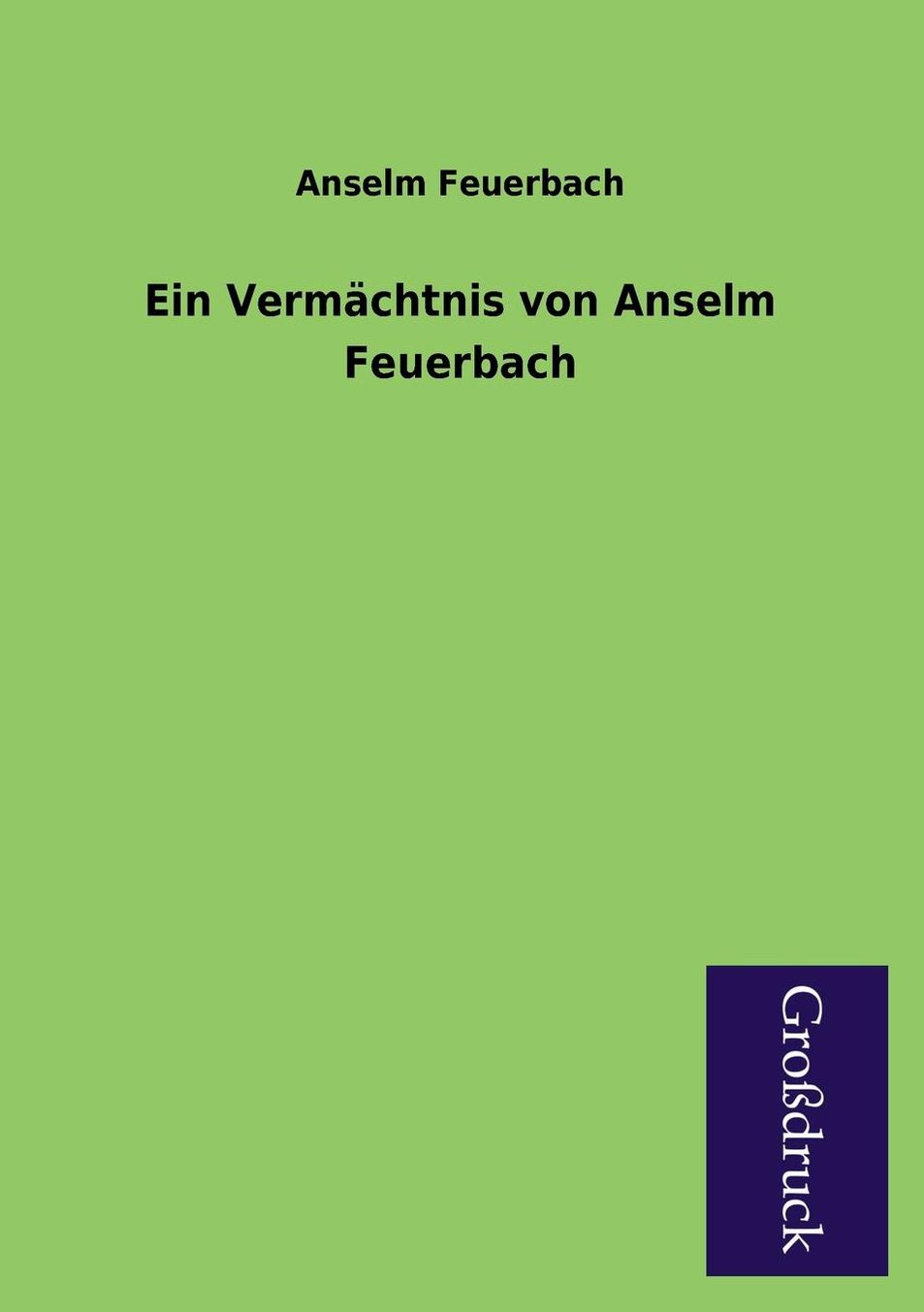 Ein Vermachtnis Von Anselm Feuerbach