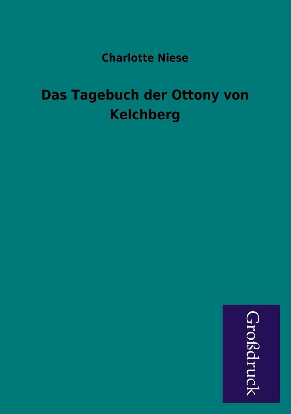 Das Tagebuch Der Ottony Von Kelchberg