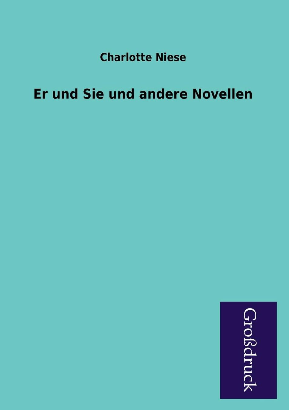 Er Und Sie Und Andere Novellen
