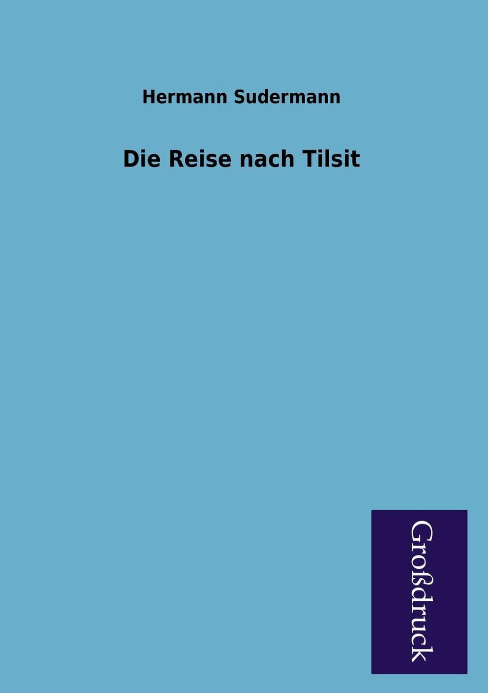 Die Reise Nach Tilsit