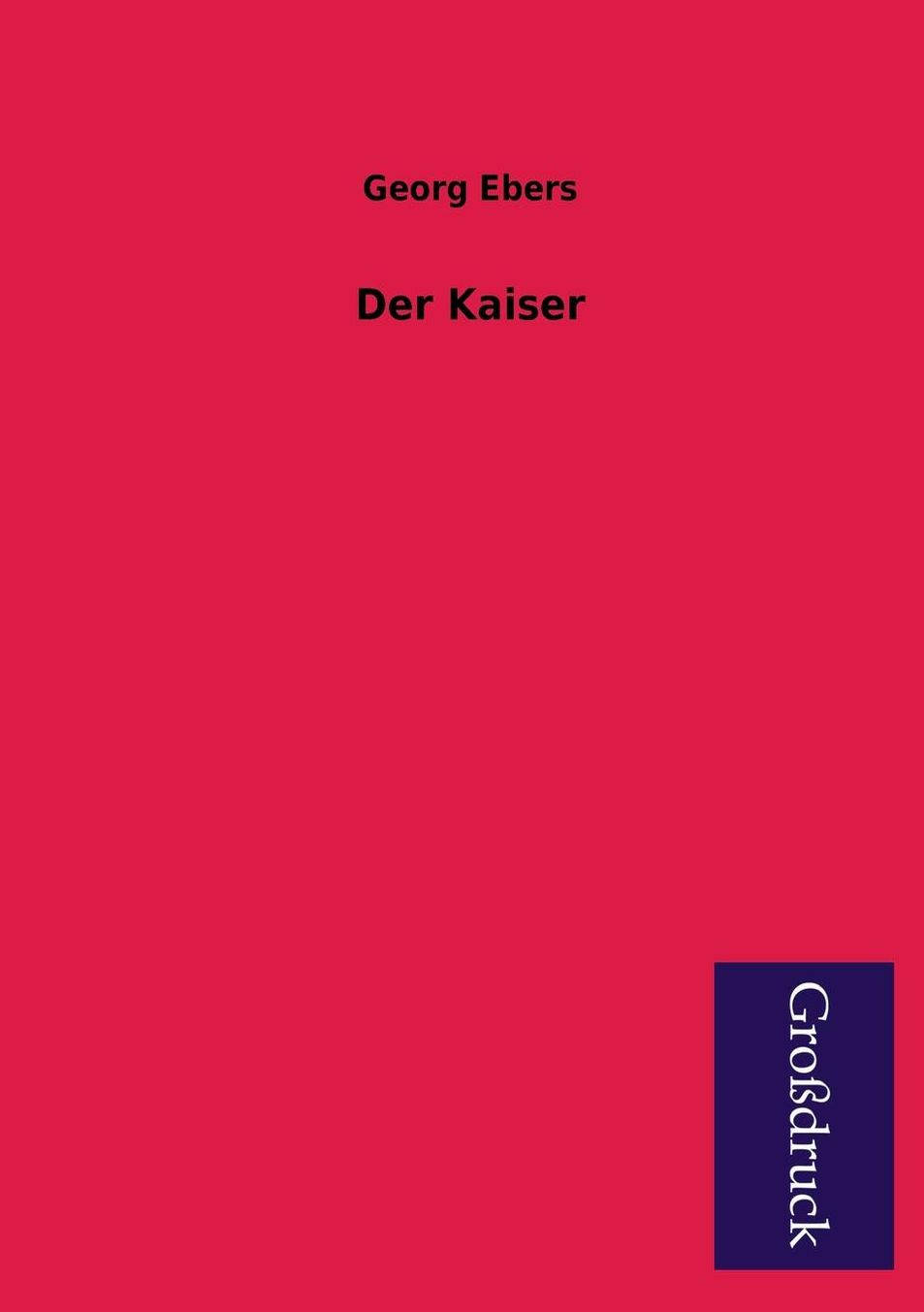 Der Kaiser