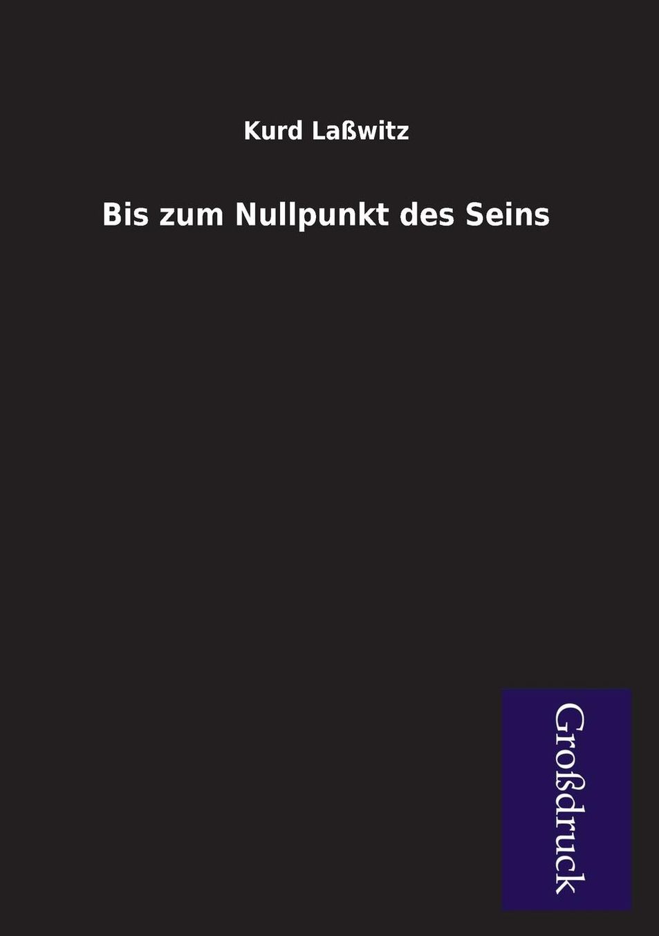 Bis Zum Nullpunkt Des Seins