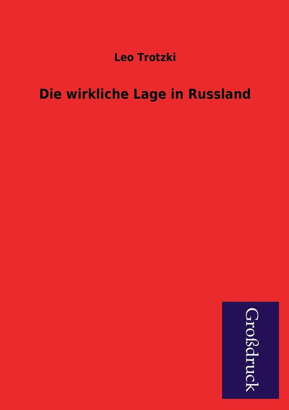 Die Wirkliche Lage in Russland