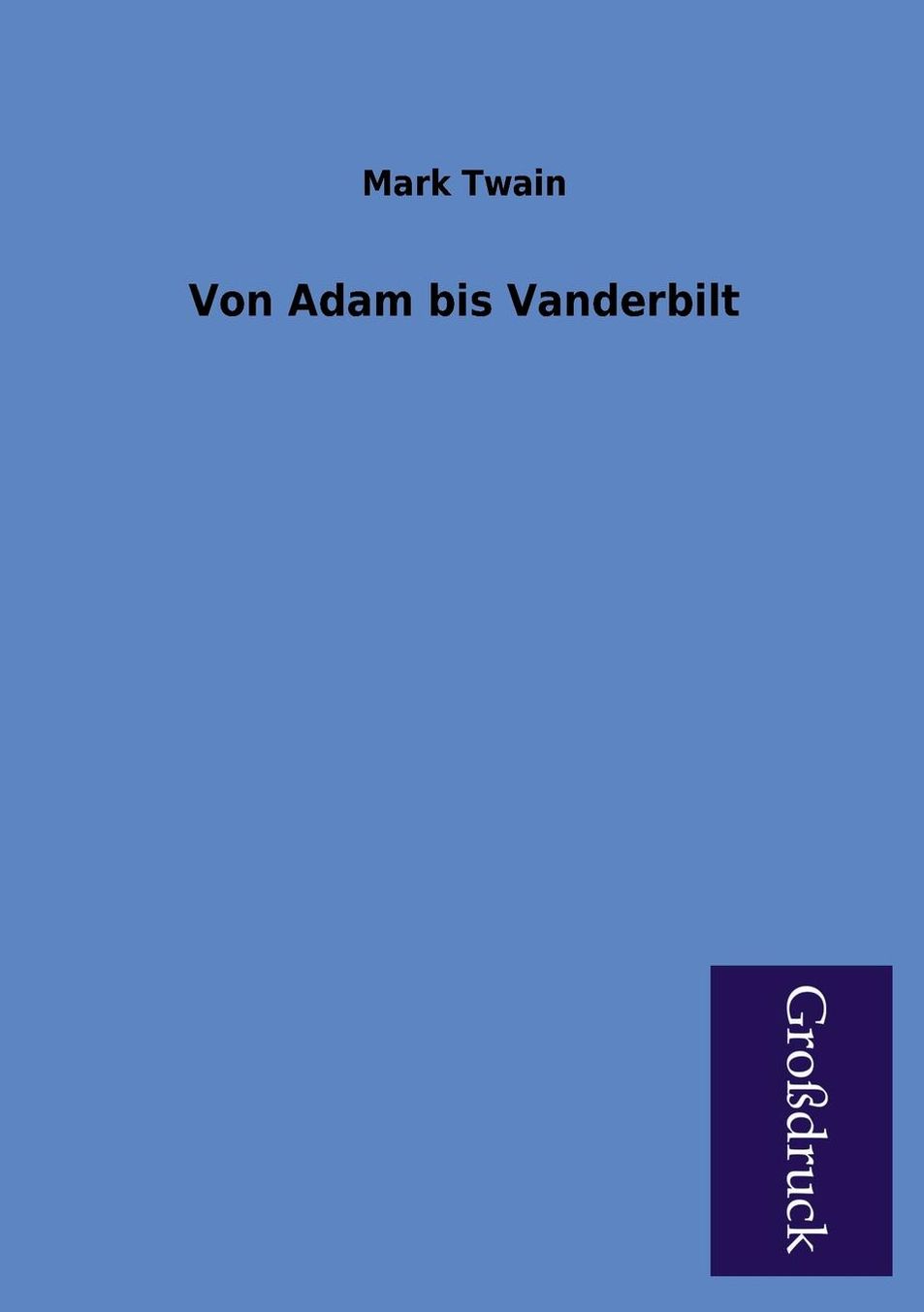 Von Adam Bis Vanderbilt