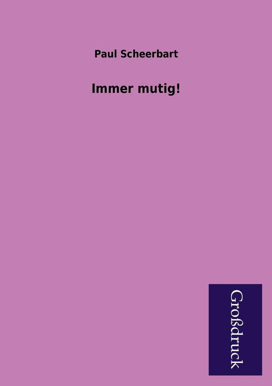Immer Mutig!