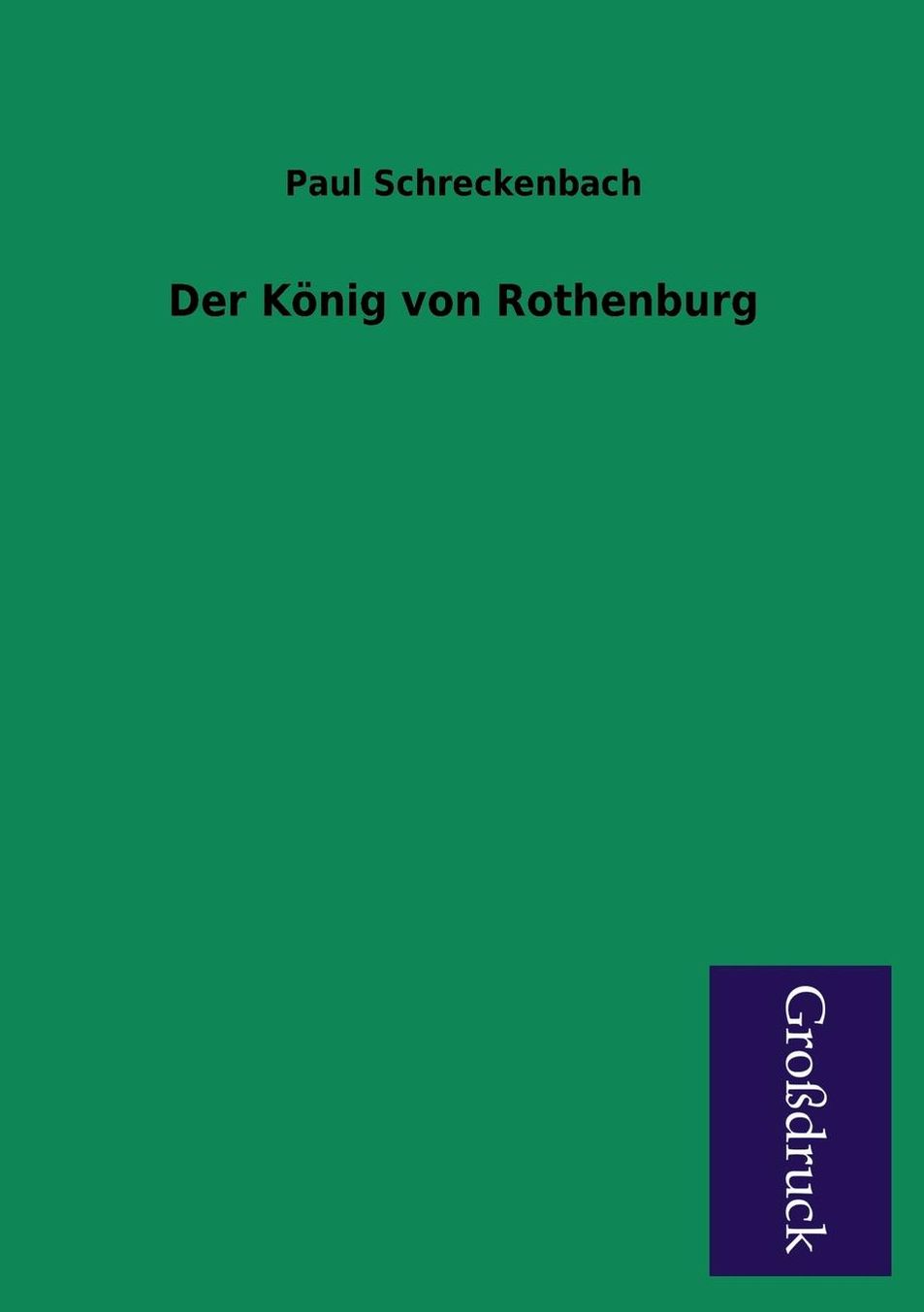 Der Konig Von Rothenburg