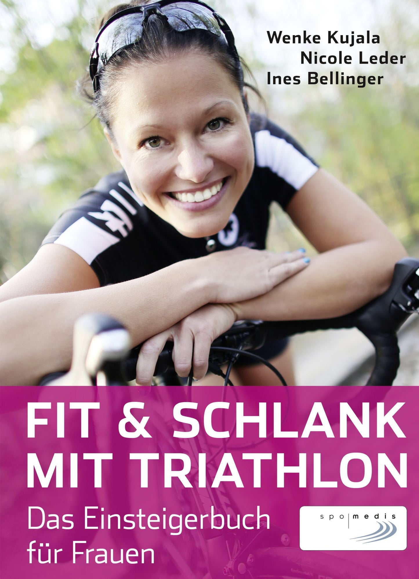 Fit & schlank mit Triathlon: Das Einsteigerbuch für Frauen