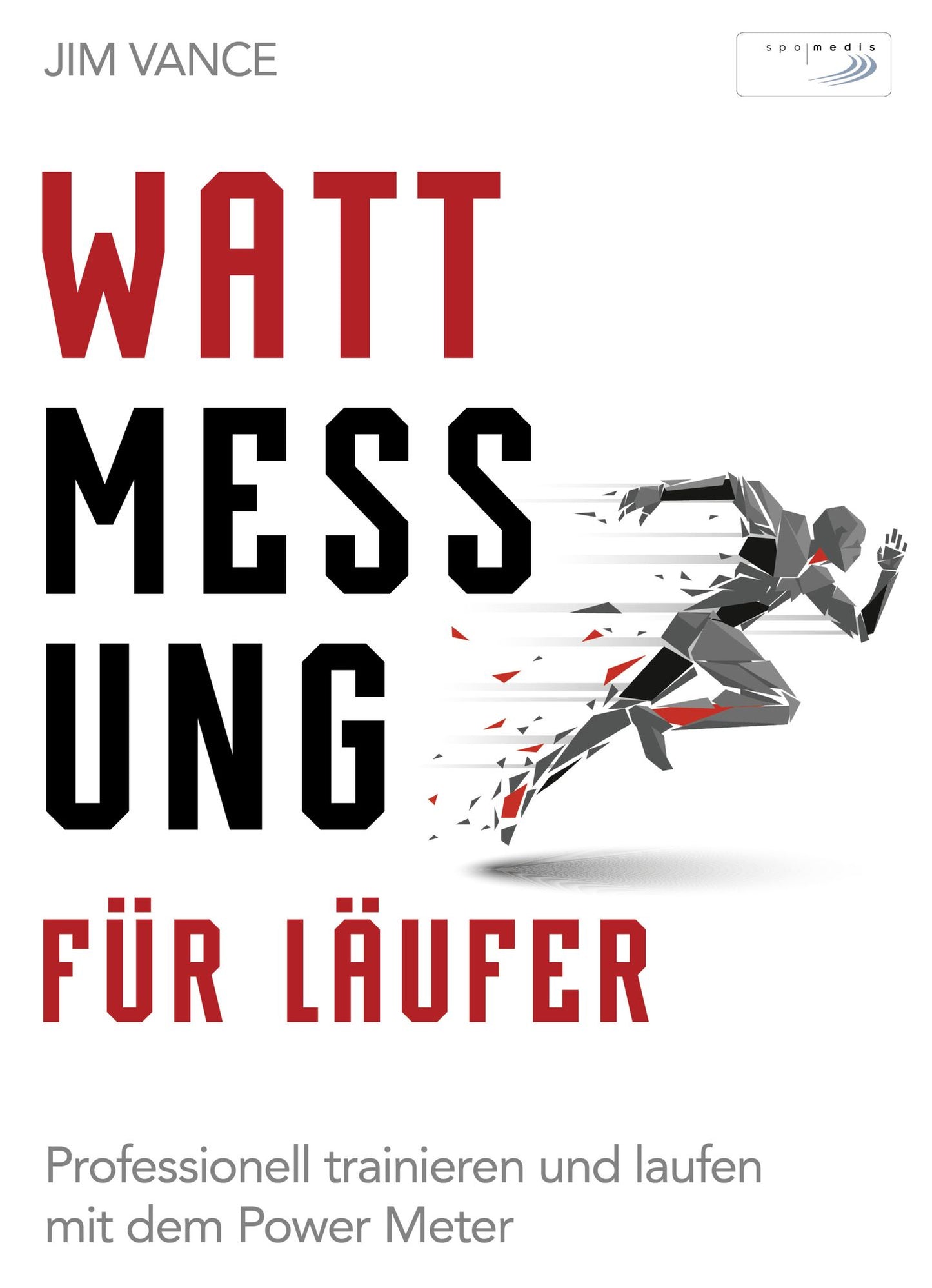 Wattmessung für Läufer: Professionell trainieren und laufen mit dem Power Meter